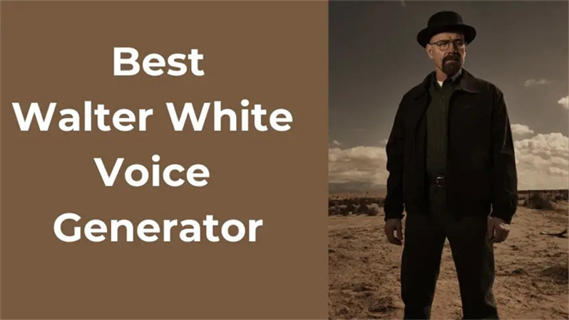 4 AI Voice Generators To Make Walter White Text To Speech Easily